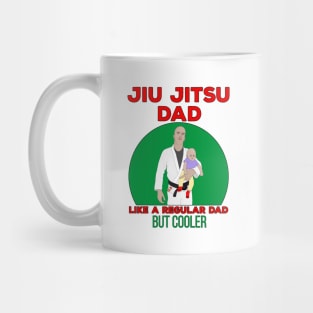 Jiu Jitsu Dad Like a Regular Dad But Cooler Mug